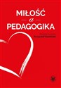 Miłość a pedagogika -   
