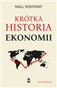 Krótka historia ekonomii - Niall Kishtainy 