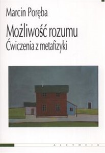 Możliwość rozumu Ćwiczenia z metafizyki Canada Bookstore