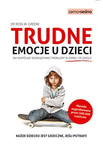 Trudne emocje u dzieci Jak wspólnie rozwiązywać problemy w domu i w szkole - Polish Bookstore USA