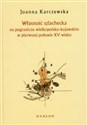 Własność szlachecka na pograniczu wielkopolsko-kujawskim w pierwszej połowie XV wieku polish usa