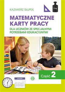 Matematyczne karty pracy dla uczniów ze specjalnymi potrzebami edukacyjnymi Część 2 online polish bookstore