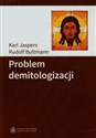Problem demitologizacji - Karl Jaspers, Rudolf Bultmann