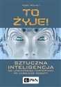 To żyje! Sztuczna inteligencja Od logicznego fortepianu po zabójcze roboty pl online bookstore