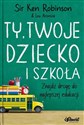 Ty, Twoje dziecko i szkoła w.2  Polish bookstore