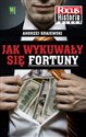 Jak wykuwały się fortuny - Andrzej Krajewski