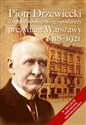 Piotr Drzewiecki Działacz społeczno-polityczny, prezydent Warszawy 1918-1921 to buy in USA