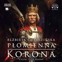[Audiobook] Płomienna korona - Elżbieta Cherezińska
