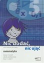 Nic dodać, nic ująć Matematyka 5 Zeszyt ćwiczeń Część 1 / Materiały pomocnicze Szkoła podstawowa. Pakiet Canada Bookstore