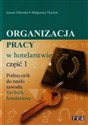 Organizacja pracy w hotelarstwie Podręcznik do nauki zawodu technik hotelarstwa Część 1 Szkoła ponadgimnazjalna to buy in USA