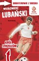 Włodzimierz Lubański Król strzelców - Marcin Rosłoń books in polish
