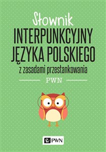 Słownik interpunkcyjny języka polskiego z zasadami przestankowania PWN buy polish books in Usa