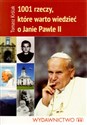 1001 rzeczy które warto wiedzieć o Janie Pawle II - Tomasz Królak buy polish books in Usa