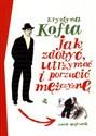 Jak zdobyć, utrzymać i porzucić mężczyznę Nowe spojrzenie buy polish books in Usa