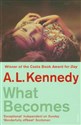 What Becomes - A.L. Kennedy