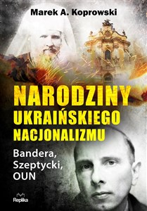 Narodziny ukraińskiego nacjonalizmu Bandera, Szeptycki, OUN Canada Bookstore