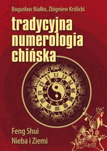 Tradycyjna numerologia chińska Feng Shui Nieba i Ziemi Polish bookstore