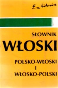 Słownik WŁOSKI  polsko - włoski i włosko - polski 