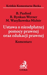 Ustawa o nieodpłatnej pomocy prawnej oraz edukacji prawnej. Komentarz Polish bookstore