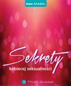 Sekrety kobiecej seksualnosci - Akabal Karo to buy in USA