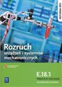 Rozruch urządzeń i systemów mechatronicznych E.18.1 Podręcznik do nauki zawodu technik mechatronik Technikum, Zasadnicza szkoła zawodowa buy polish books in Usa