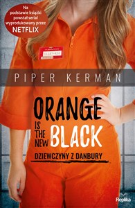 Orange Is the New Black Dziewczyny z Danbury books in polish