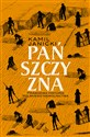 Pańszczyzna. Prawdziwa historia polskiego niewolnictwa - Kamil Janicki