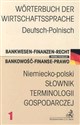 Niemiecko-polski Słownik terminologii gospodarczej Bankowość - Finanse - Prawo pl online bookstore