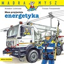 Mądra Mysz Mam przyjaciela energetyka Bookshop