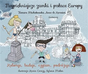 Najpiękniejsze zamki i pałace Europy  