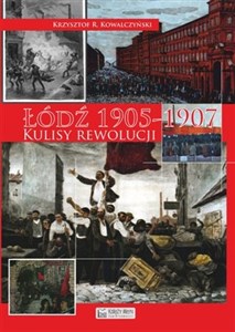 Łódź 1905 Kulisy rewolucji 