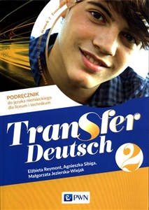 Transfer Deutsch 2 Podręcznik do języka niemieckiego Liceum technikum bookstore