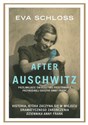 After Auschwitz Przejmujące świadectwo przetrwania przyrodniej siostry Anne Frank - Eva Schloss