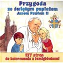 Przygoda ze świętym papieżem Janem Pawłem II Polish Books Canada