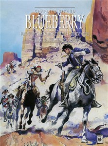 Blueberry tom 0 zbiorczy: Fort Navajo, Burza na Zachodzie, Samotny Orzeł, Zaginiony jeździec, Trope polish books in canada