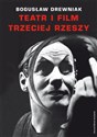 Teatr i film Trzeciej Rzeszy W systemie hitlerowskiej propagandy buy polish books in Usa