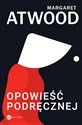 Opowieść Podręcznej  - Margaret Atwood