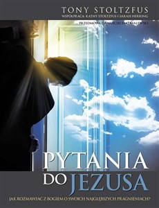 Pytania do Jezusa Jak rozmawiać z Bogiem o swoich najgłębszych pragnieniach? Polish bookstore