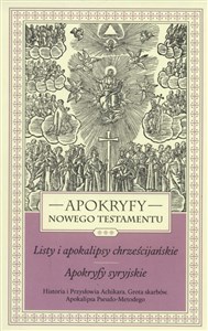 Apokryfy Nowego Testamentu Tom 3 Listy i apokalipsy chrześcijańskie. Apokryfy syryjskie. Polish Books Canada