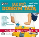 [Audiobook] Jak być wystarczająco dobrym tatą - Michał Nazarewicz to buy in Canada