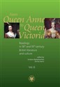 From Queen Anne to Queen Victoria. Readings in 18th and 19th century British Literature and Culture to buy in Canada