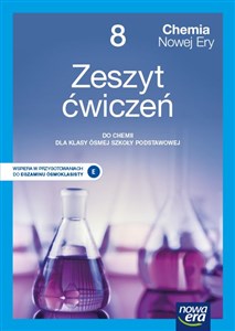 Chemia nowej ery zeszyt ćwiczeń dla klasy 8 szkoły podstawowej EDYCJA 2021-2023 