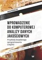 Wprowadzenie do komputerowej analizy danych jakościowych Przykłady bezpłatnego oprogramowania CAQDAS Polish bookstore