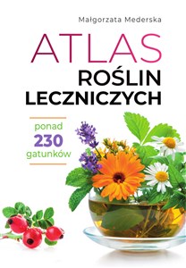 Atlas roślin leczniczych 