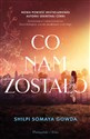 Co nam zostało - Gowda Shilpi Somaya