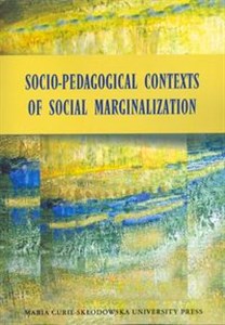 Socio-Pedagogical Contexts of Social Marginalization in polish