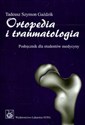 Ortopedia i traumatologia Podręcznik dla studentów medycyny - Polish Bookstore USA