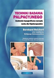 Techniki badania palpacyjnego Anatomia topograficzna narządu ruchu w praktyce fizjoterapeutycznej online polish bookstore