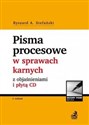 Pisma procesowe w sprawach karnych z objaśnieniami i płytą CD Polish bookstore