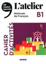 L'atelier B1 Cahier d'activities - Camillie Dereeper, Julien Kohlmann, Delphine Ripaud
